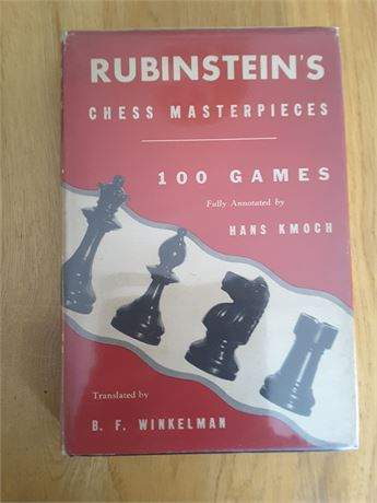 Rubinstein's Chess Masterpieces by Hans Kmoch. First Edition, 1941.