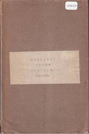 Walcott Jr. , George. American Chess Monthly 1892-93.