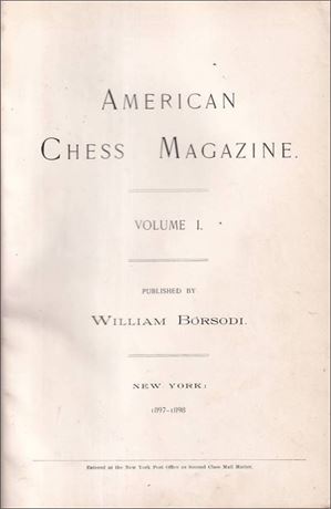 American Chess Magazine 1897 - 1899.